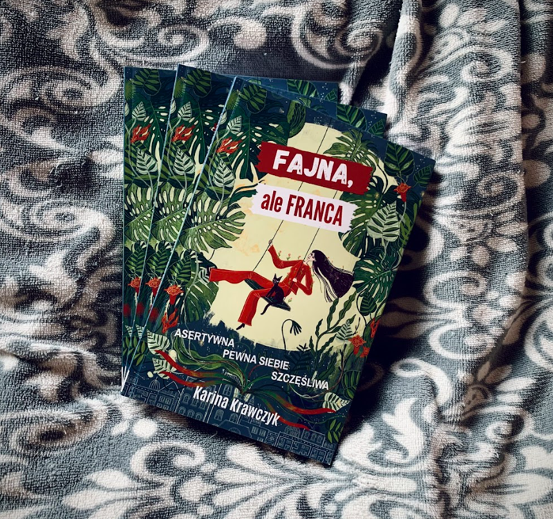 "Fajna, ale Franca". Nowy poradnik Kariny Krawczyk z Mysłowic!