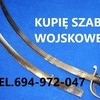 Kupię wojskowe szable,bagnety,kordziki,noże