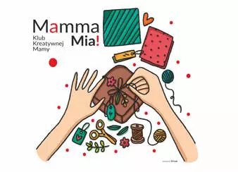 Mamma Mia! Mamma Mia! Klub Kreatywnej Mamy zaprasza na Weso&#322;&#261;! zaprasza na Weso&#322;&#261;!