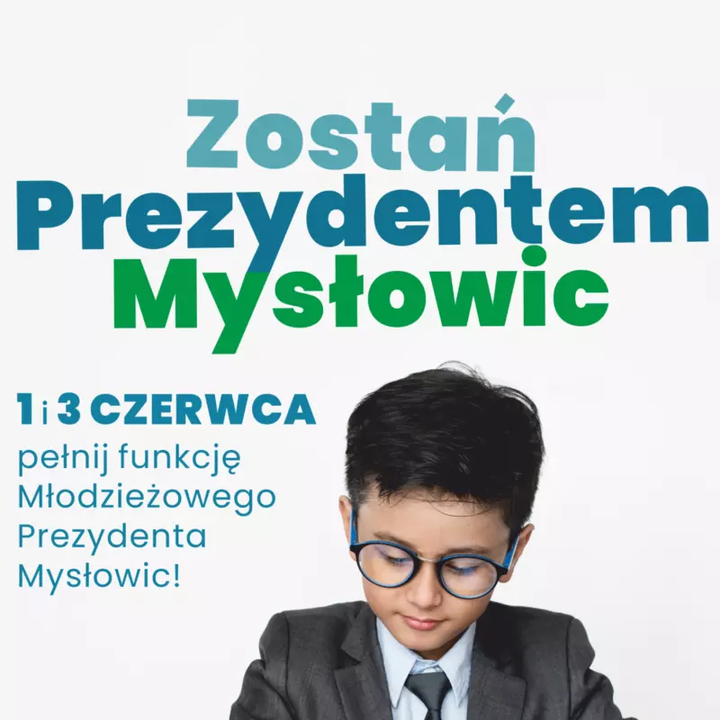 Zostań Młodzieżowym Prezydentem Mysłowic!